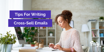 How to Write Cross-Sell Emails That Sell More Add-On Items