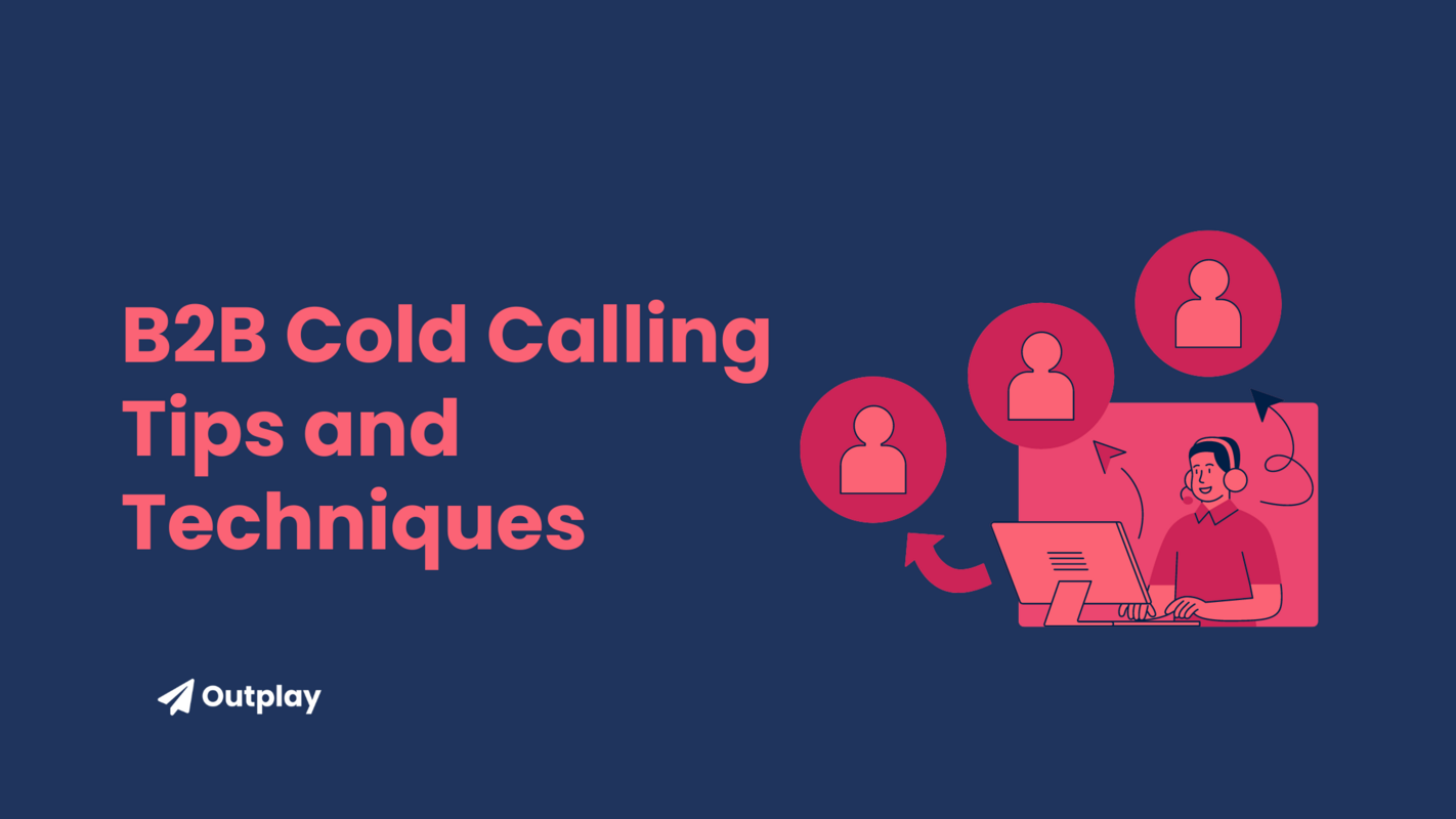 B2B Cold Calling: 12 Powerful Tips and Techniques