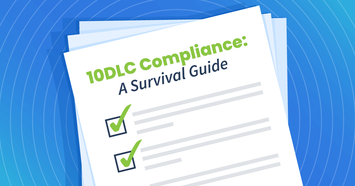 10DLC Compliance: A Survival Guide