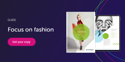 Focus on fashion strategy guide | dotdigital Engagement Cloud