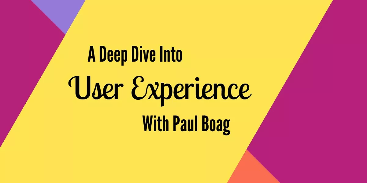 A Deep Dive Into User Experience (UX) with Paul Boag | Smartlook Blog