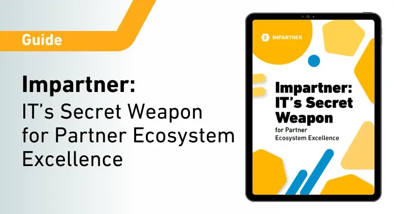 Impartner: IT's Secret Weapon for Partner Ecosystem Excellence