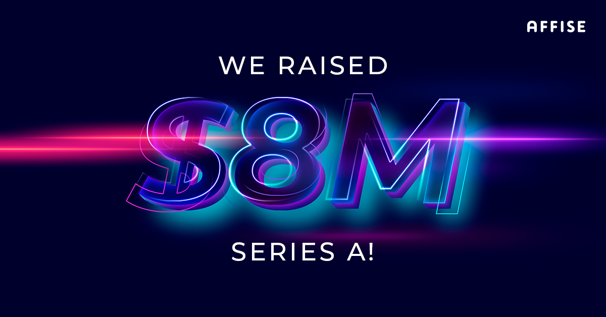 Affise Raises $8M Series A to Make Partnerships a Measurable and Transparent Marketing Channel