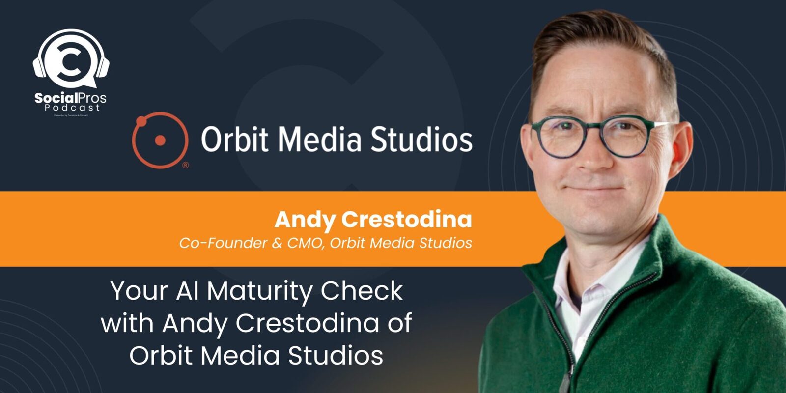 Your AI Maturity Check with Andy Crestodina of Orbit Media Studios