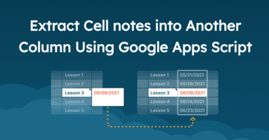 Using Google Apps Script GetDataRange Function in Google Sheets to Extract Cell Notes