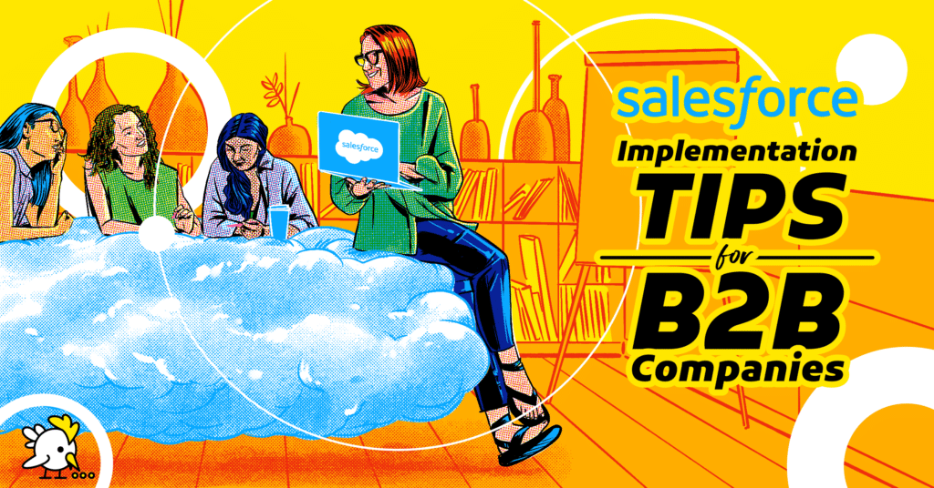 8 Best Salesforce Implementation Tips for B2B Companies