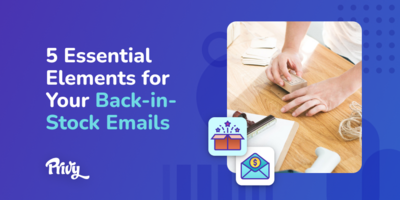Does Your Back-in-Stock Email Have These 5 Essential Elements?