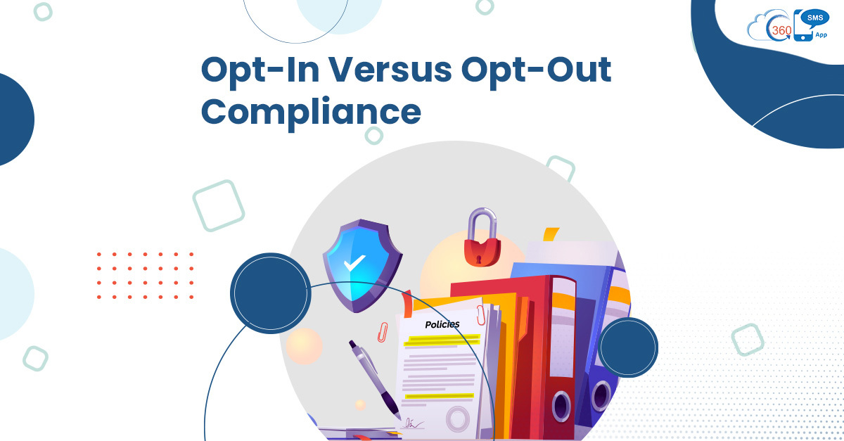 Opt-In Versus Opt-Out Compliance