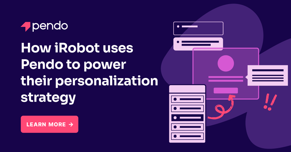 How iRobot uses Pendo to power their personalization strategy 