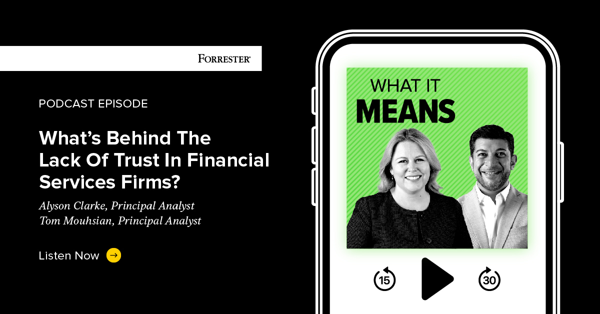 What's Behind The Lack Of Trust In Financial Services Firms?