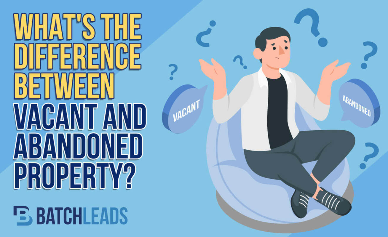 What's the Difference Between Vacant and Abandoned Property?
