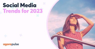Social Media Trends for 2023 That You Need to Know