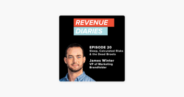 ‎Revenue Diaries: Episode 20 : James Winter : Sleep, Calculated Risks, and the Dead Broets on Apple Podcasts