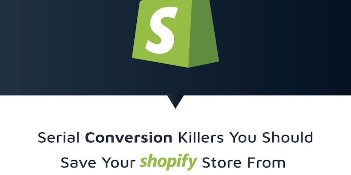 Shopify Optimization: Serial (Conversion) Killers You Should Save Your Shopify Store From