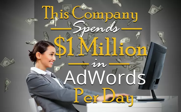 This Company Spends $1 Million In AdWords Per Day! | Digital Marketing Blog SmartSites