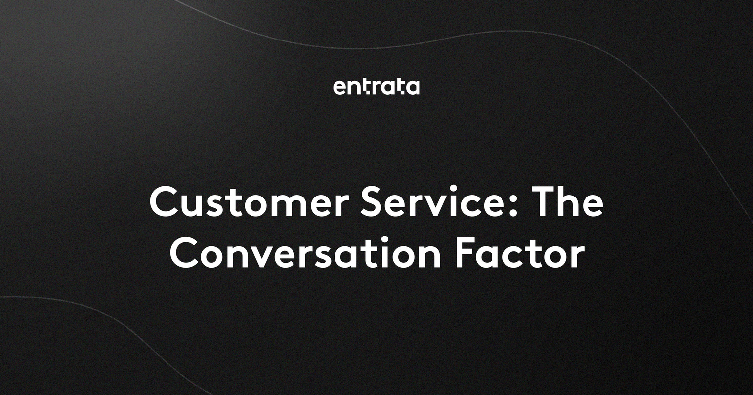 Customer Service: The Conversation Factor