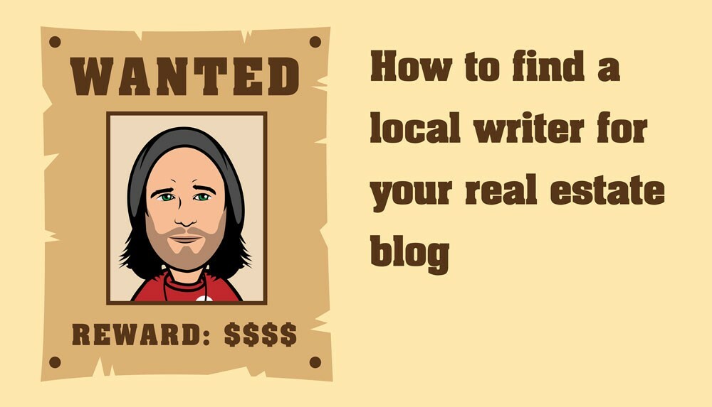 How To Find A Local Writer For Your Real Estate Blog
