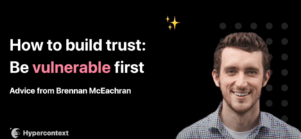 How to build trust: Be vulnerable first