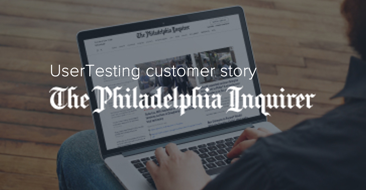 The Philadelphia Inquirer + UserTesting