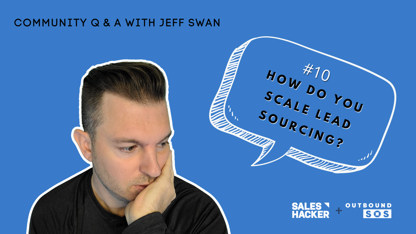 Episode 10: How Do You Scale Lead Sourcing?
