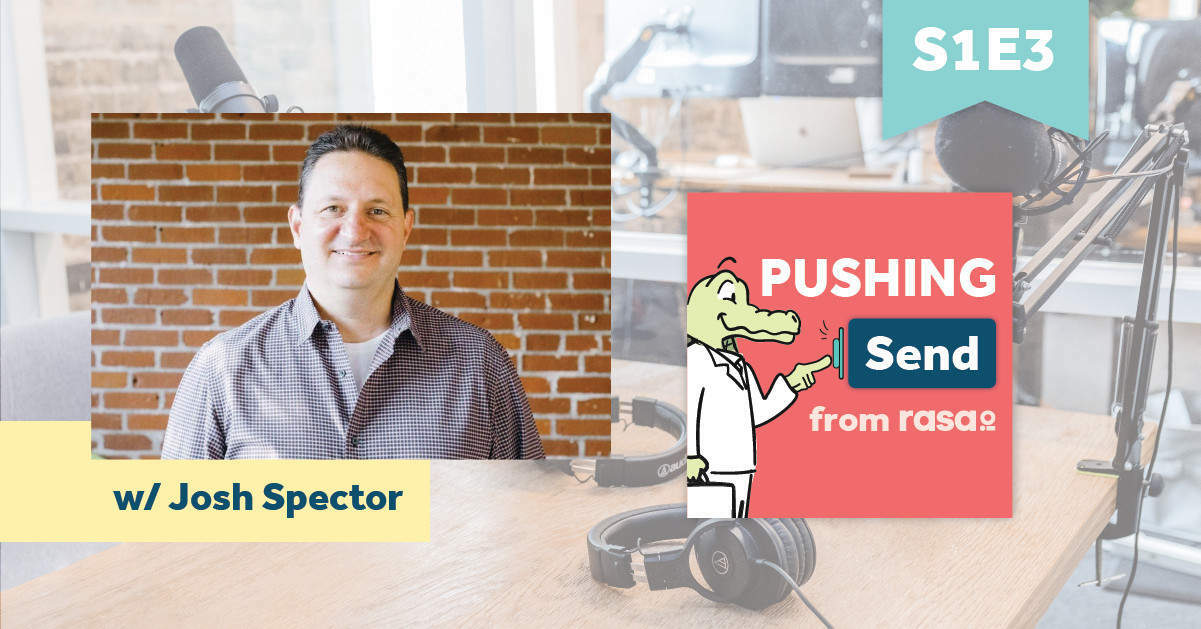 Pushing Send – Episode 3 with Josh Spector