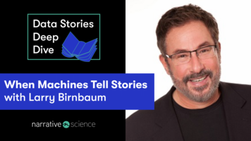 When Machines Tell Stories with Larry Birnbaum | Data Stories Deep Dive Ep 9
