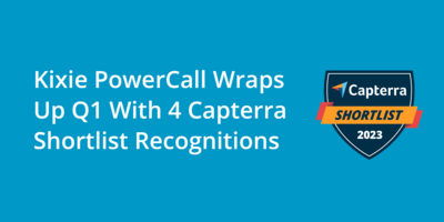 Kixie PowerCall Wraps Up Q1 With 4 Capterra Shortlist Recognitions