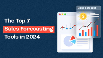 The Top 7 Sales Forecasting Tools in 2024