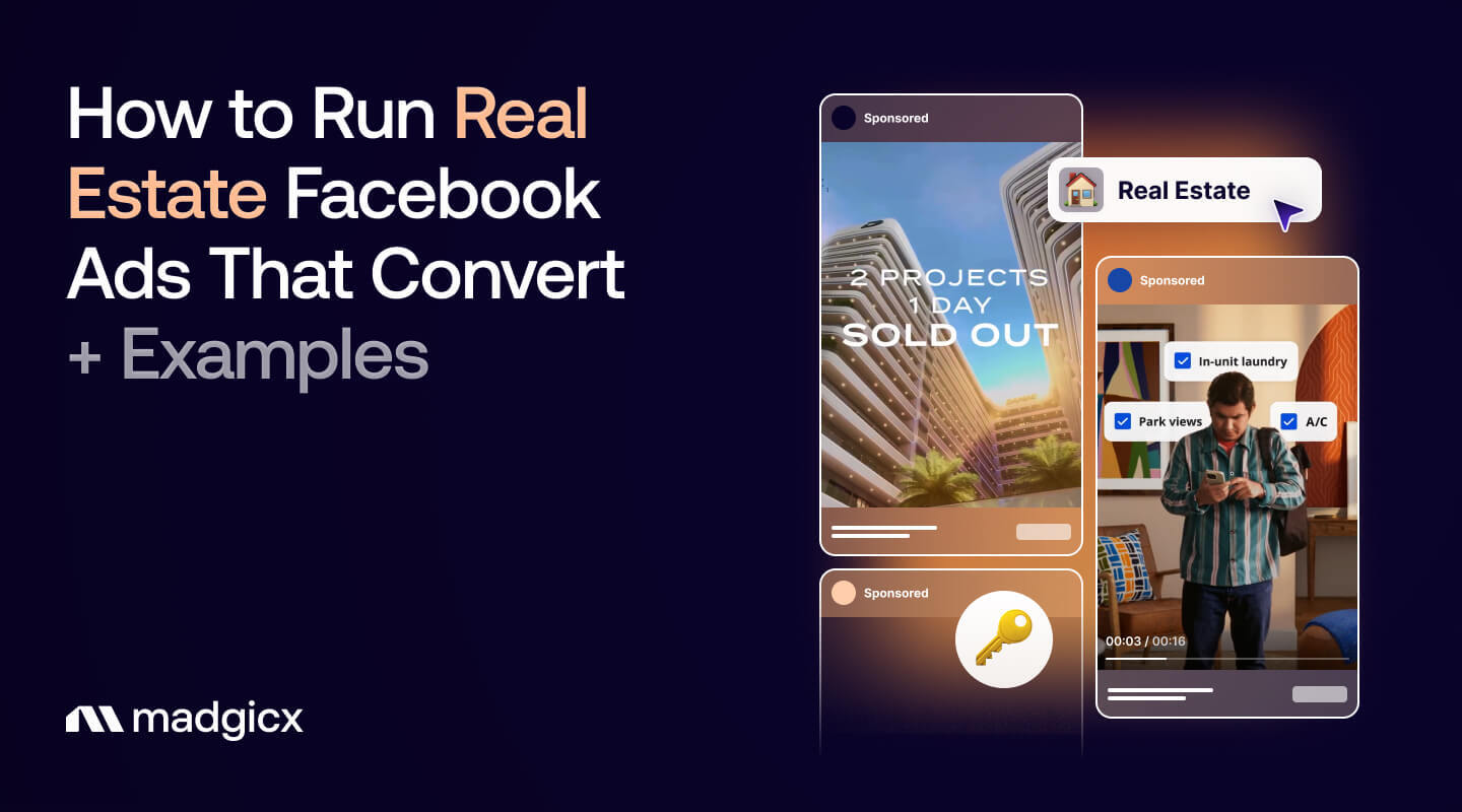 How to Run Real Estate Facebook Ads That Convert + Examples