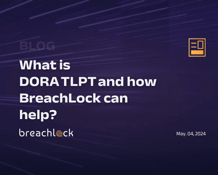 What is DORA TLPT and how BreachLock can help?