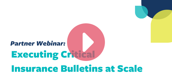 Executing Critical Insurance Bulletins at Scale