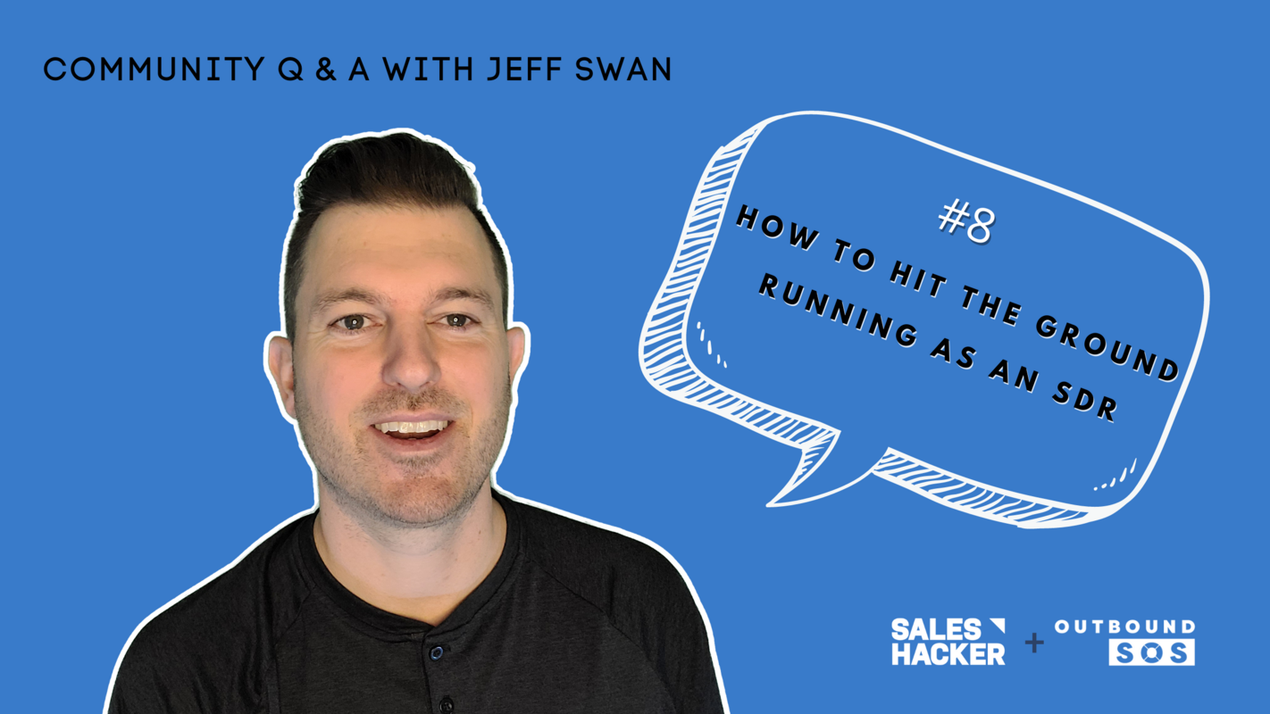 Episode Eight: How to Hit the Ground Running as an SDR