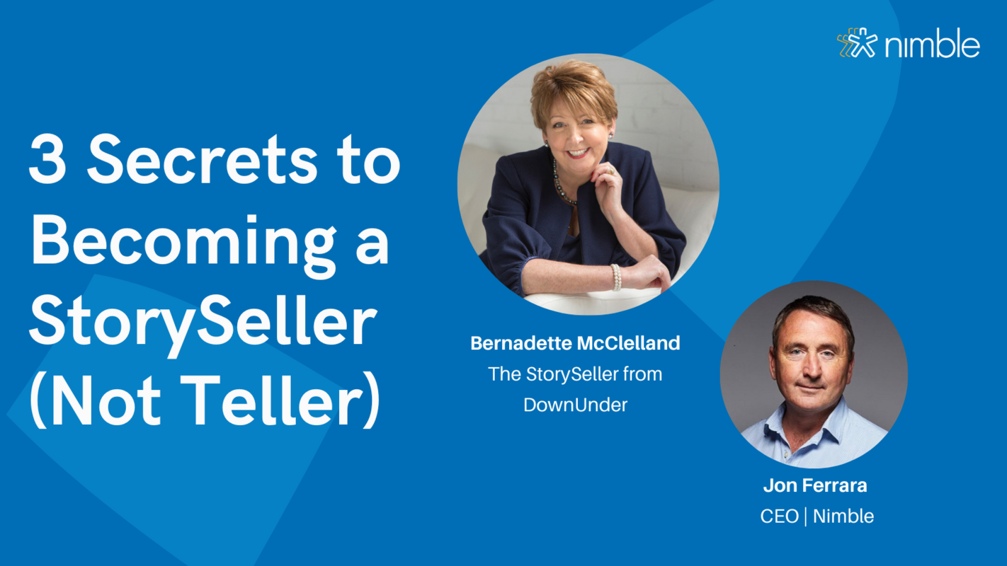 Webinar Replay: 3 Secrets to Becoming a StorySeller (Not Teller) with Bernadette McClelland | Nimble Blog