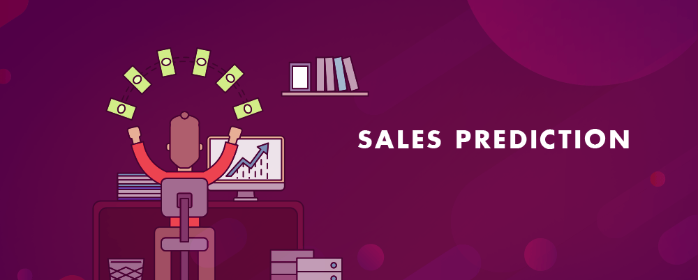 Use Sales Prediction to Increase Your Profits