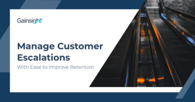 Manage Customer Escalations With Ease To Improve Retention | Customer Success and Product Experience Software | Gainsight