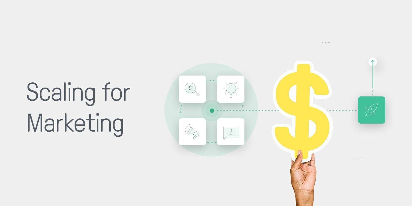 The Nuts and Bolts of Scaling for Marketing