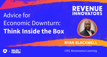 Advice For Economic Downturn: Think Inside the Box