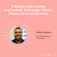 5 Simple (Yet Overlooked) Campaign Tactics Proven to Drive Revenue with Adam Goyette