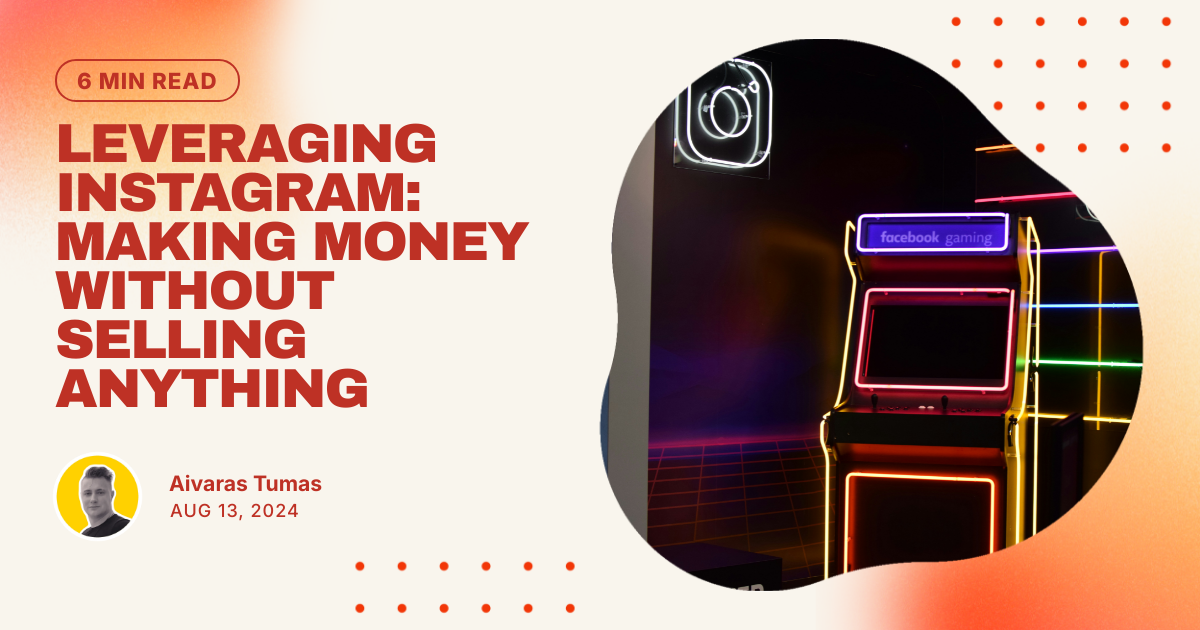 Leveraging Instagram: Making Money Without Selling Anything