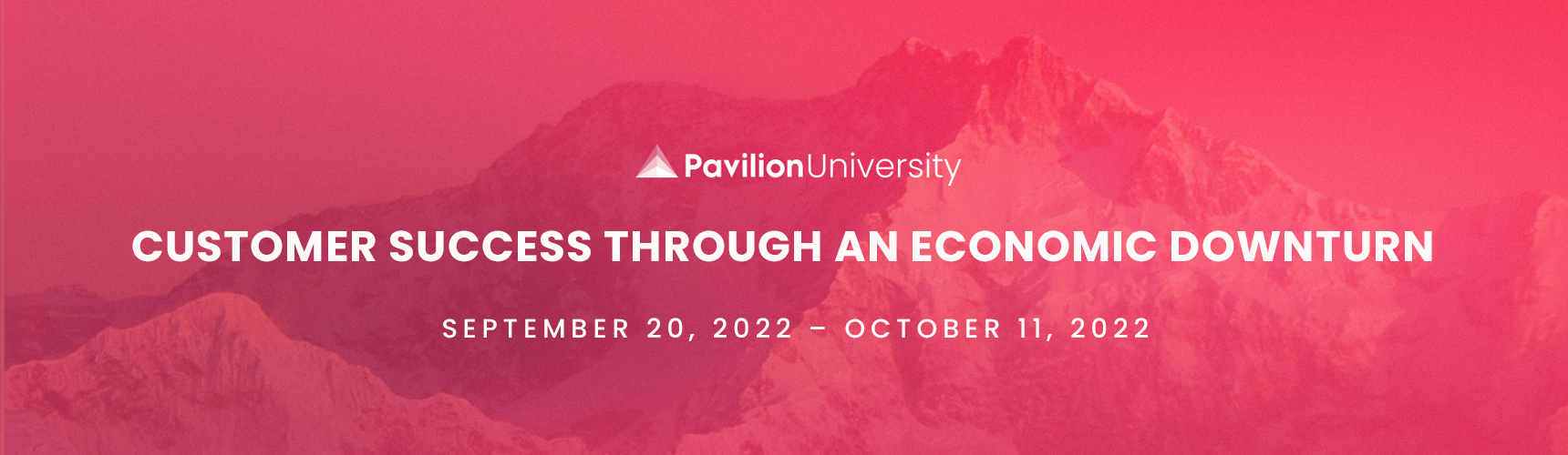 Customer Success Through an Economic Downturn + New Pavilion Course