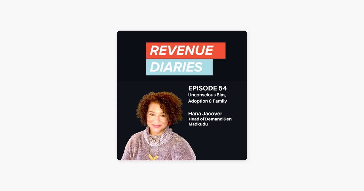 ‎Revenue Diaries: Hana Jacover : Unconscious Bias, Adoption & Family on Apple Podcasts