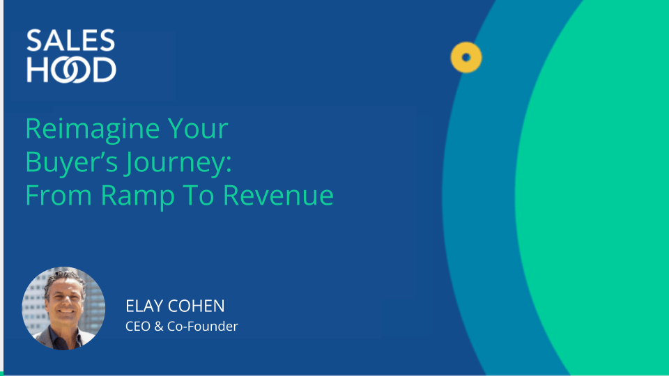 Reimagining Your Buyer's Journey: From Ramp To Revenue