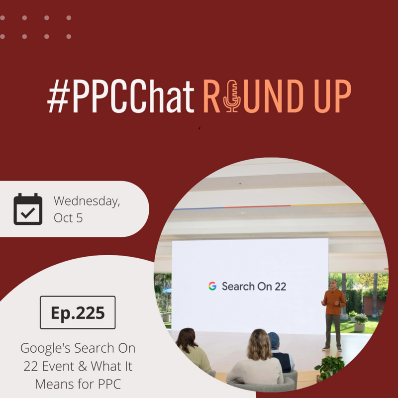 Google's Search On 22 Event & What It Means for PPC | EP225 | by Anu Adegbola
