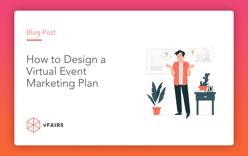 How to Design a Virtual Event Marketing Plan
