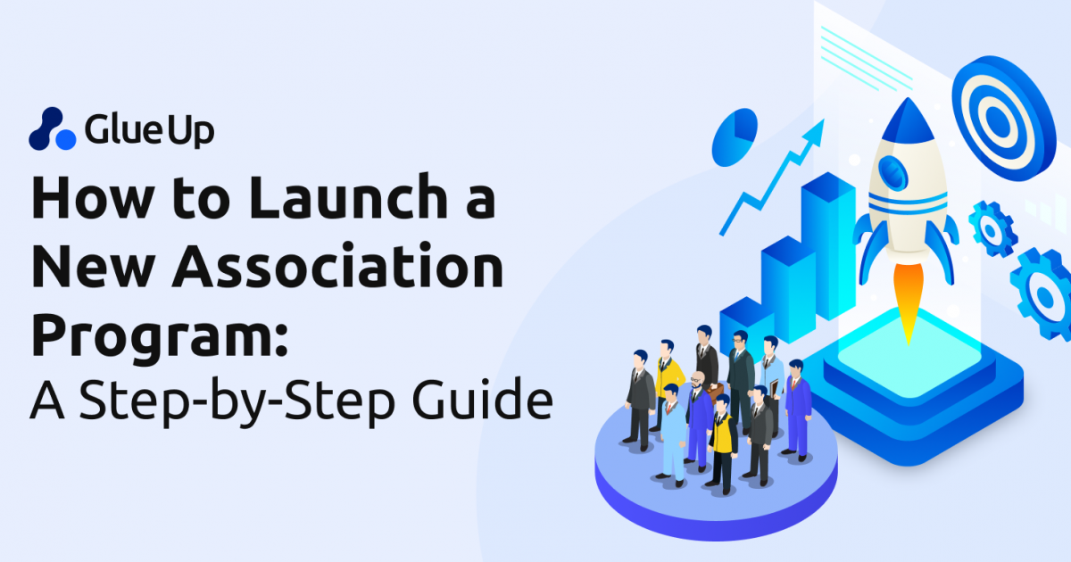 How to Launch a New Association Program: A Step-by-Step Guide
