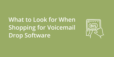 What to Look for When Shopping for Voicemail Drop Software