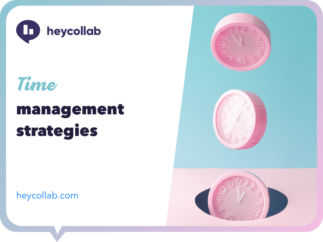 Top 7 Time Management Strategies for your Workday › Heycollab