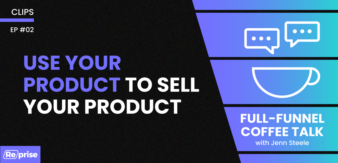 Use Your Product To Sell Your Product
