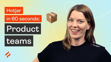 Hotjar for product teams in 60 seconds