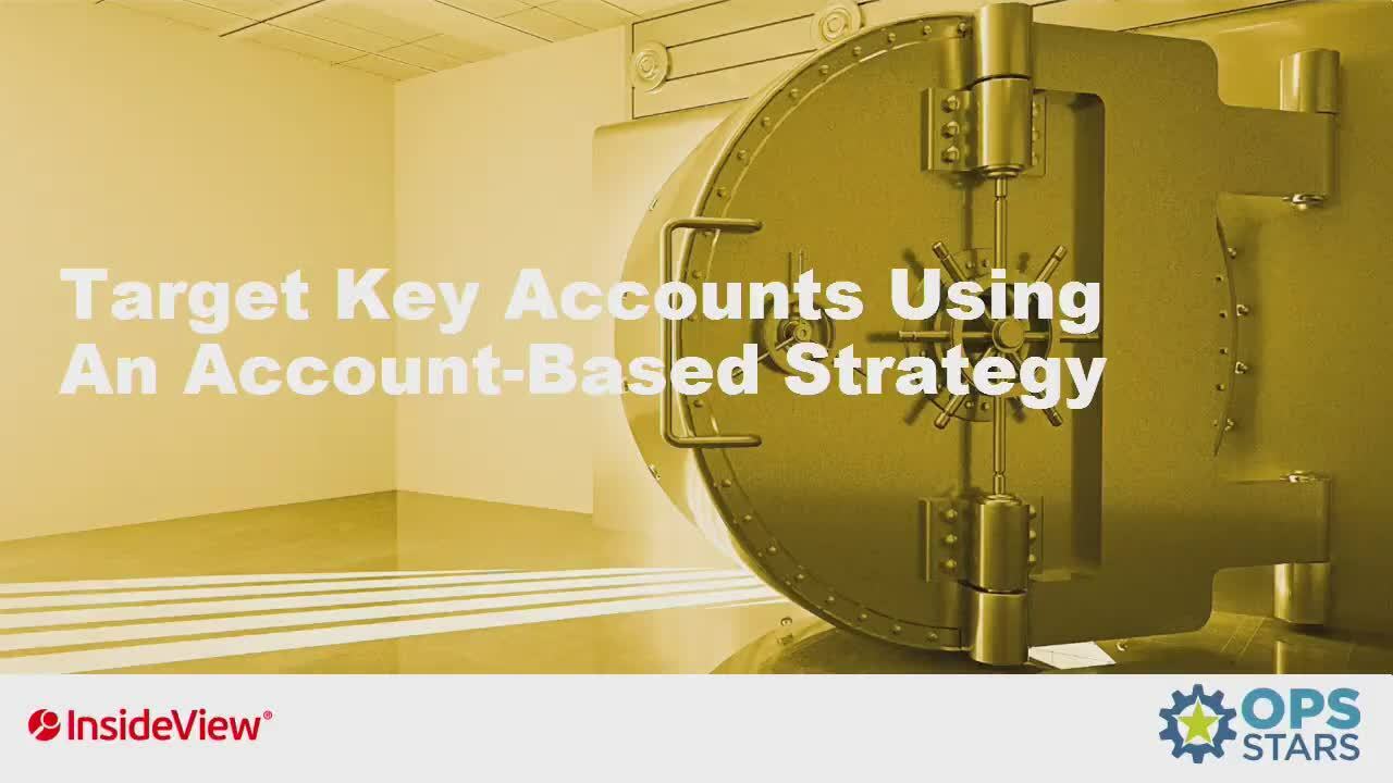 Target Key Accounts Using an Account-Based Strategy